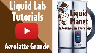 Liquid Lab  Aerolatte Grande Milk Frother [upl. by Aryamoy738]