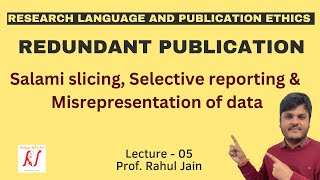 Redundant Publications  Salami Slicing  Selective Reporting  Misrepresentation of Data  L  05 [upl. by Anailli]