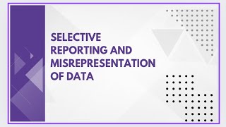 Selective reporting and misrepresentation of data [upl. by Colston]