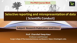 Selective reporting and misrepresentation of data  Scientific Conduct [upl. by Kotta]